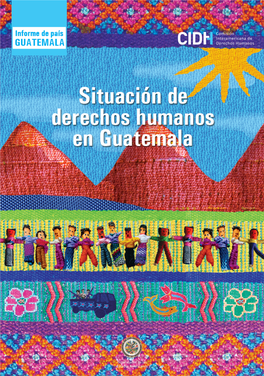 Situación De Los Derechos Humanos En Guatemala: Diversidad, Desigualdad Y