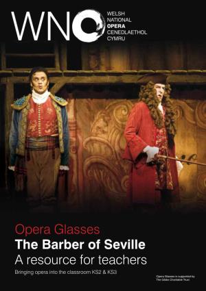 Opera Glasses the Barber of Seville a Resource for Teachers