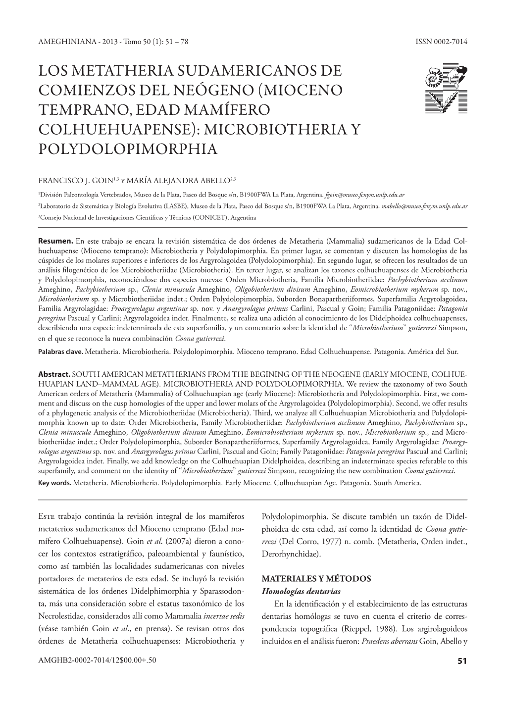 Los Metatheria Sudamericanos De Comienzos Del Neógeno (Mioceno Temprano, Edad Mamífero Colhuehuapense): Microbiotheria Y Polydolopimorphia