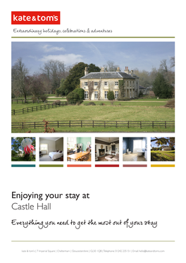 Enjoying Your Stay at Castle Hall