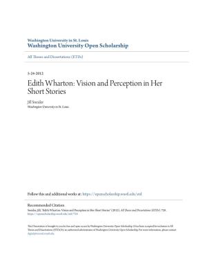 Edith Wharton: Vision and Perception in Her Short Stories Jill Sneider Washington University in St