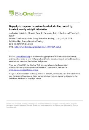 Bryophyte Response to Eastern Hemlock Decline Caused by Hemlock Woolly Adelgid Infestation Author(S): Natalie L