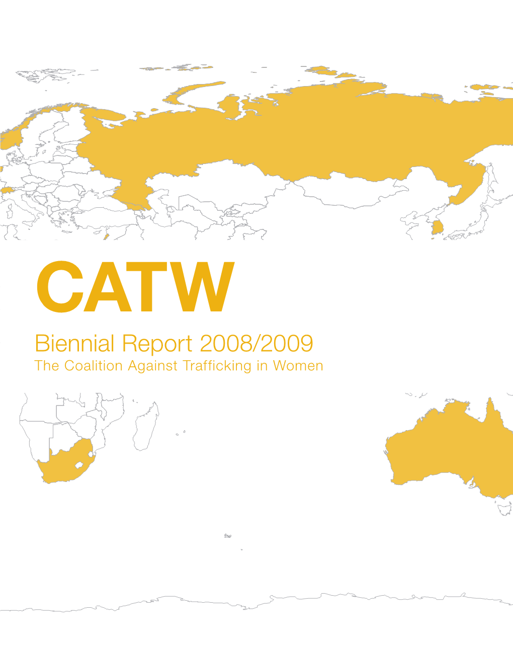 Biennial Report 2008/2009 the Coalition Against Trafficking in Women CATW’S Table of Mission Contents