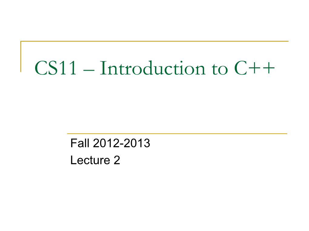 CS11 – Introduction to C++