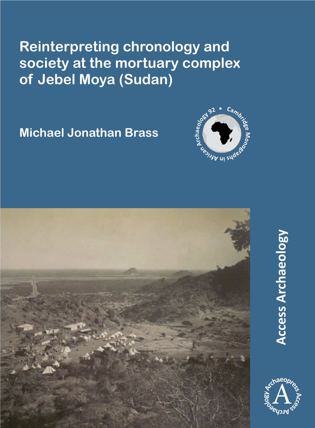 Reinterpreting Chronology and Society at the Mortuary Complex of Jebel Moya (Sudan)