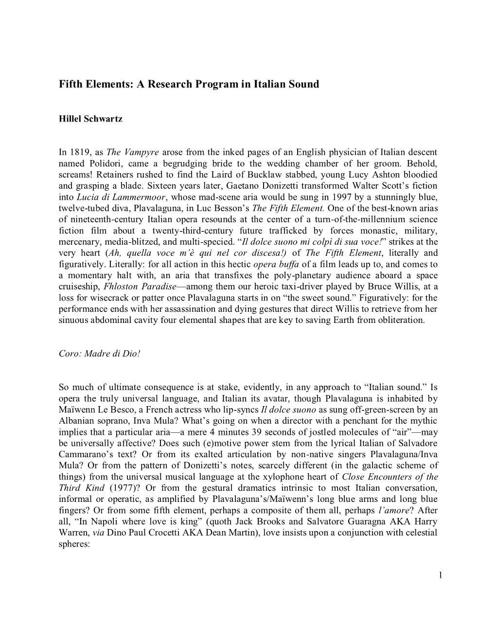 Fifth Elements: a Research Program in Italian Sound