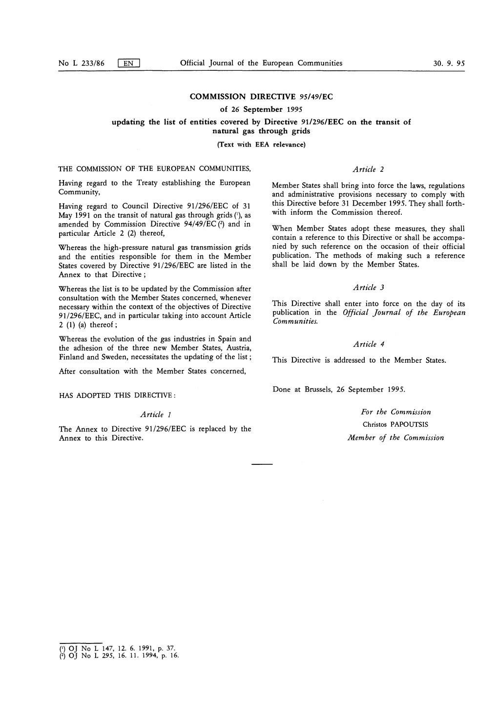 Publication in the Official Journal of the European Having Regard to Council Directive 91/296/EEC of 31 May 1991 on the Transit