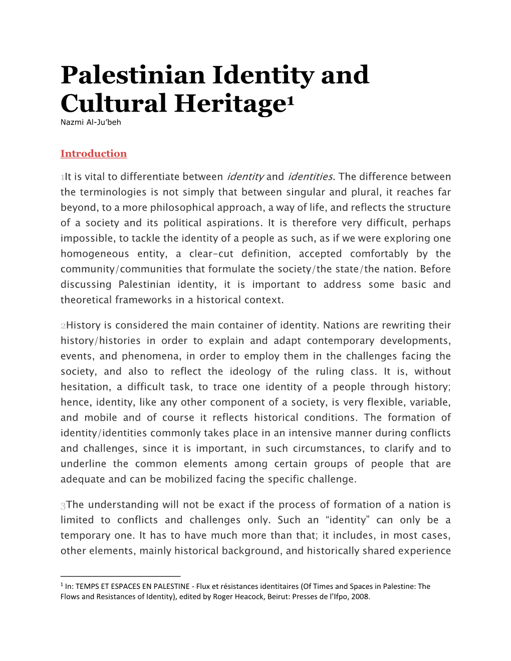 Palestinian Identity and Cultural Heritage1 Nazmi Al-Ju’Beh