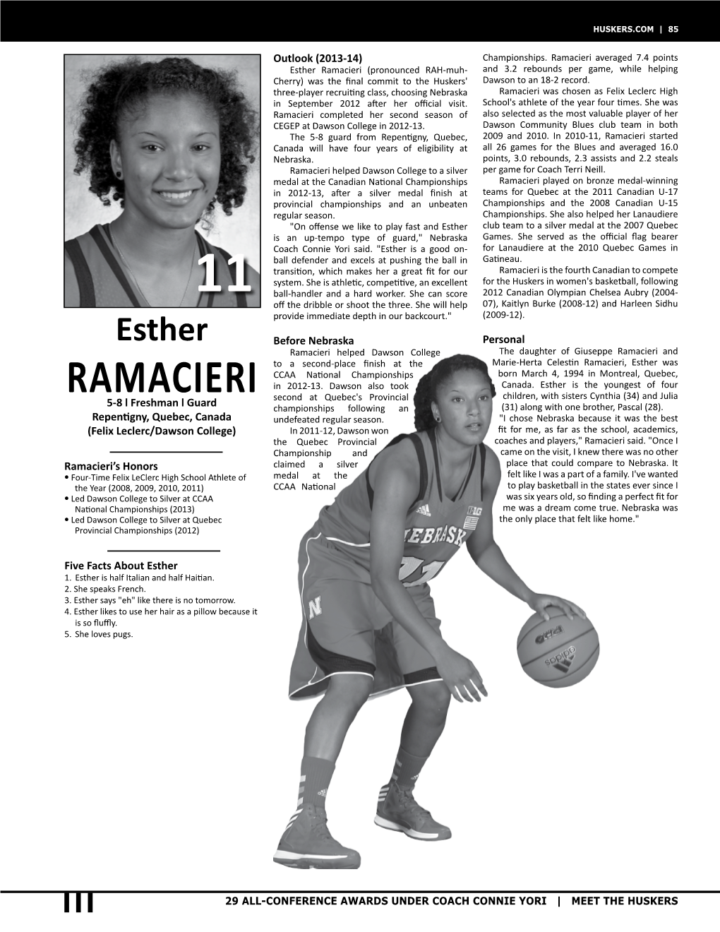 Esther Ramacieri (Pronounced RAH-Muh- and 3.2 Rebounds Per Game, While Helping Cherry) Was the Final Commit to the Huskers' Dawson to an 18-2 Record