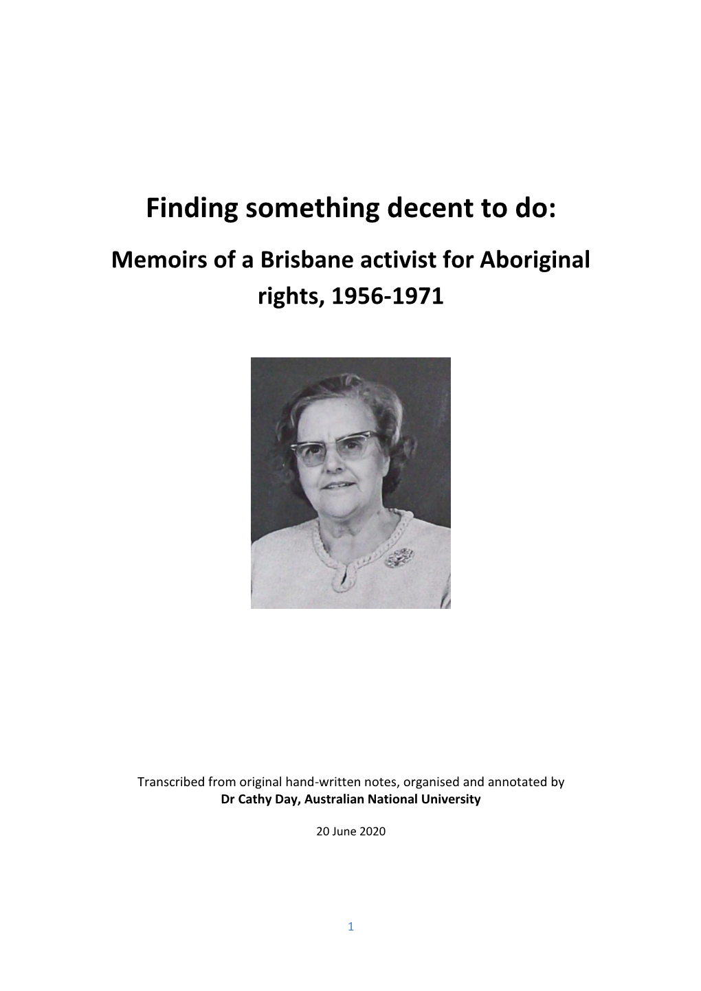 Finding Something Decent to Do: Memoirs of a Brisbane Activist for Aboriginal Rights, 1956-1971