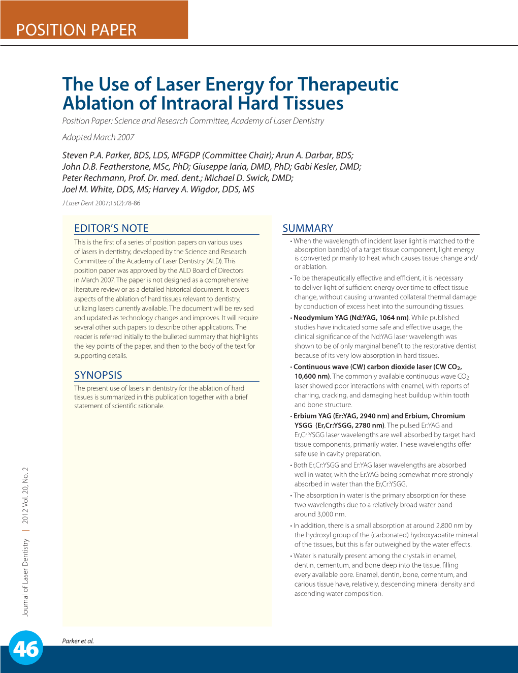 The Use of Laser Energy for Therapeutic Ablation of Intraoral