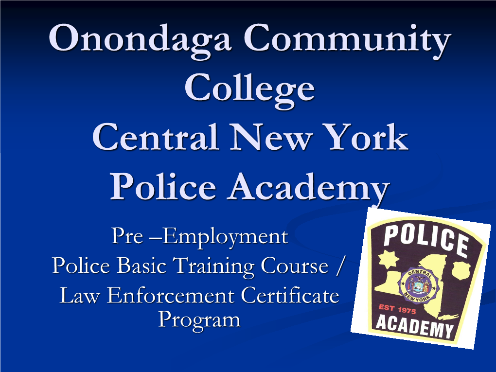 Onondaga Community College Central New York Police Academy