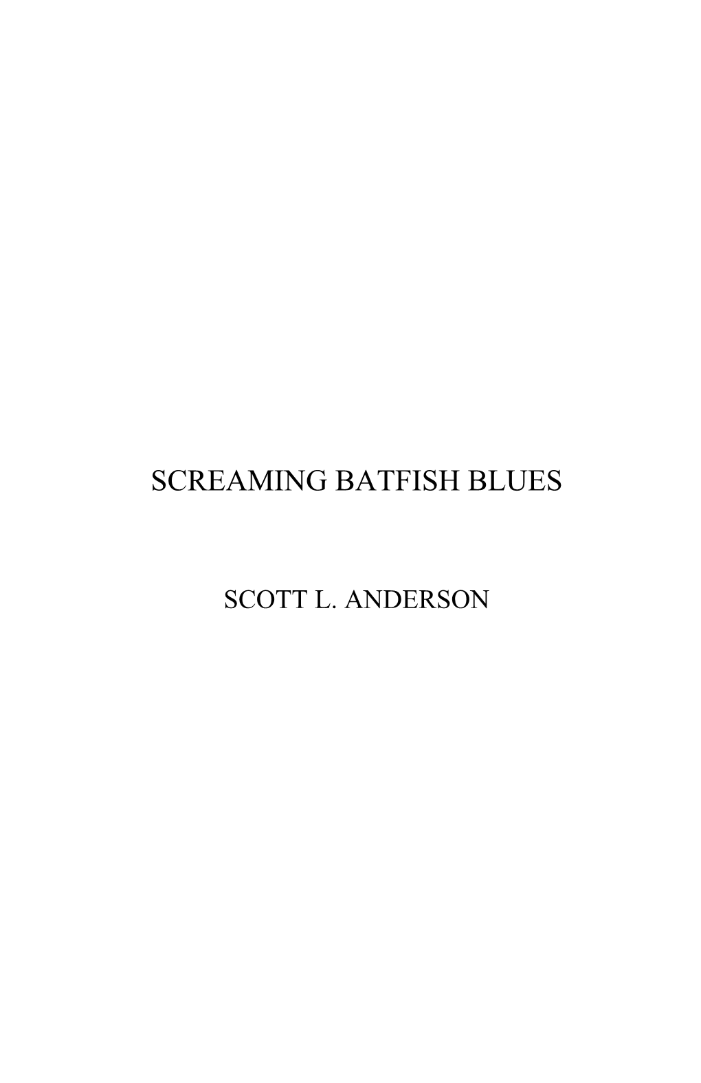 Screaming Batfish Blues