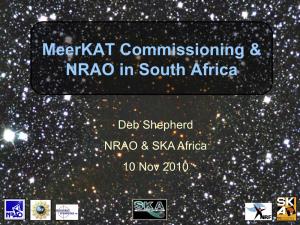 Meerkat Commissioning & NRAO in South Africa