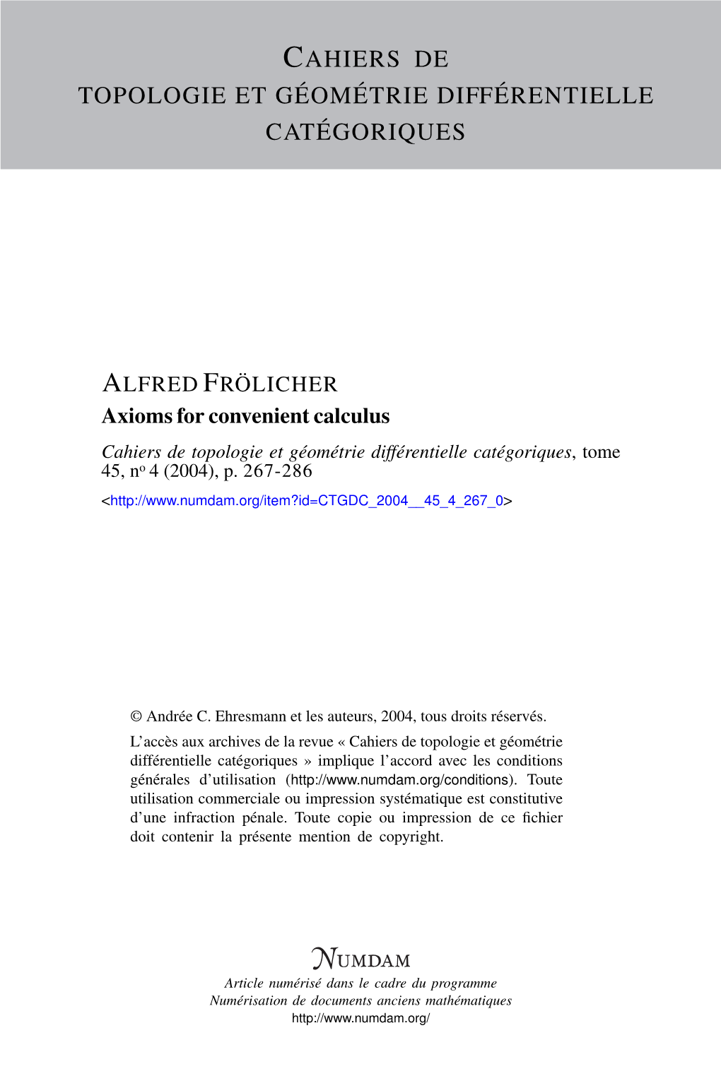 Axioms for Convenient Calculus Cahiers De Topologie Et Géométrie Différentielle Catégoriques, Tome 45, No 4 (2004), P