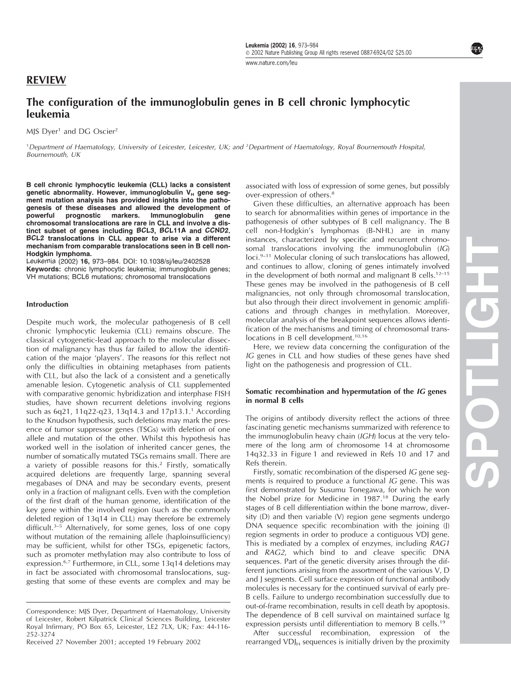 SPOTLIGHT 18 of the ﬁrst Draft of the Human Genome, Identiﬁcation of the the Nobel Prize for Medicine in 1987