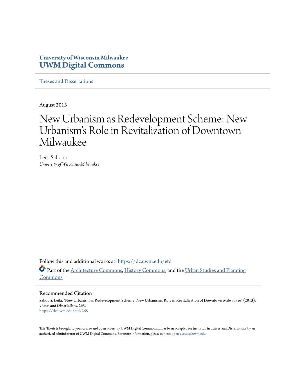 New Urbanism As Redevelopment Scheme: New Urbanism's Role in Revitalization of Downtown Milwaukee Leila Saboori University of Wisconsin-Milwaukee