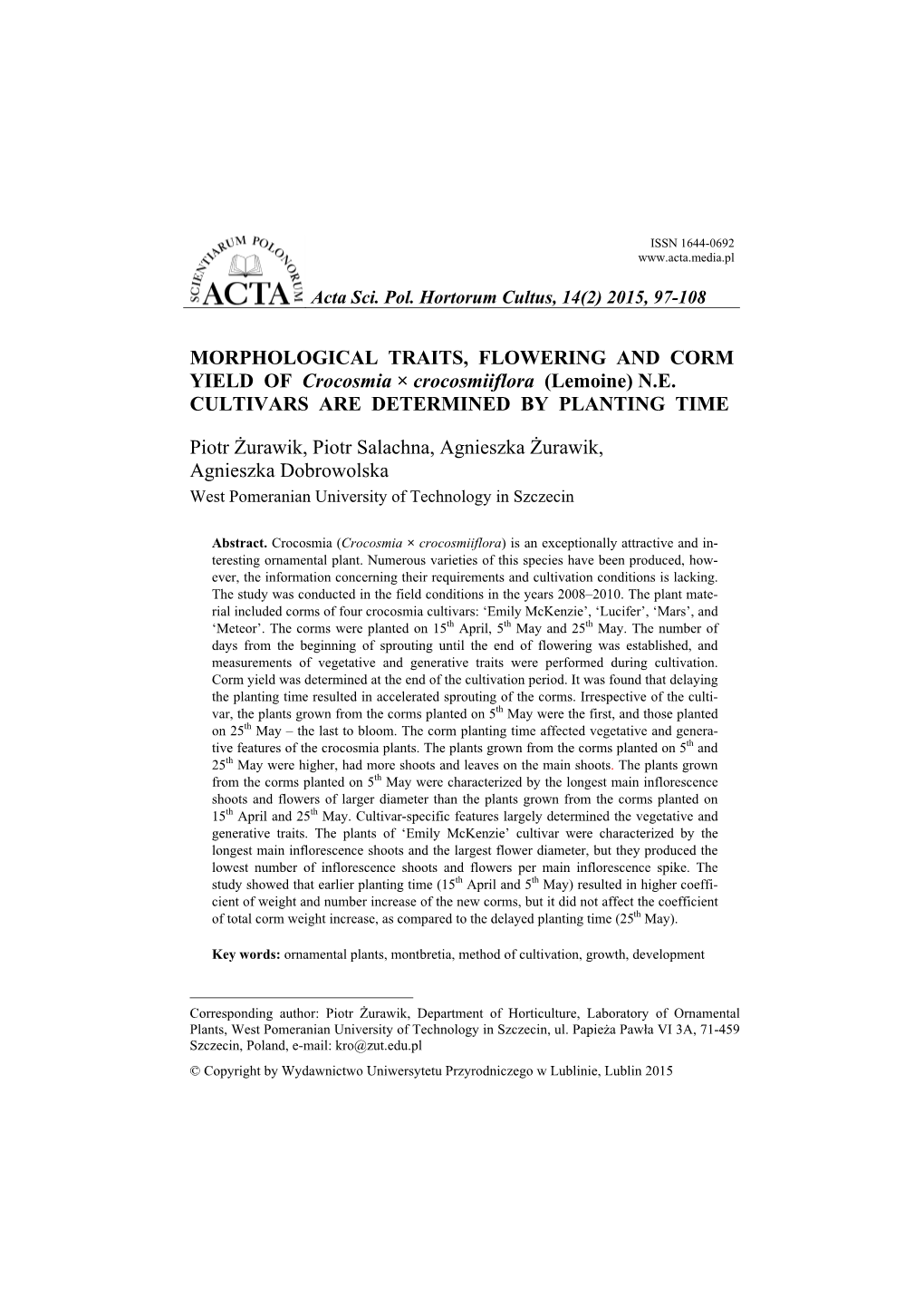 MORPHOLOGICAL TRAITS, FLOWERING and CORM YIELD of Crocosmia × Crocosmiiflora (Lemoine) N.E