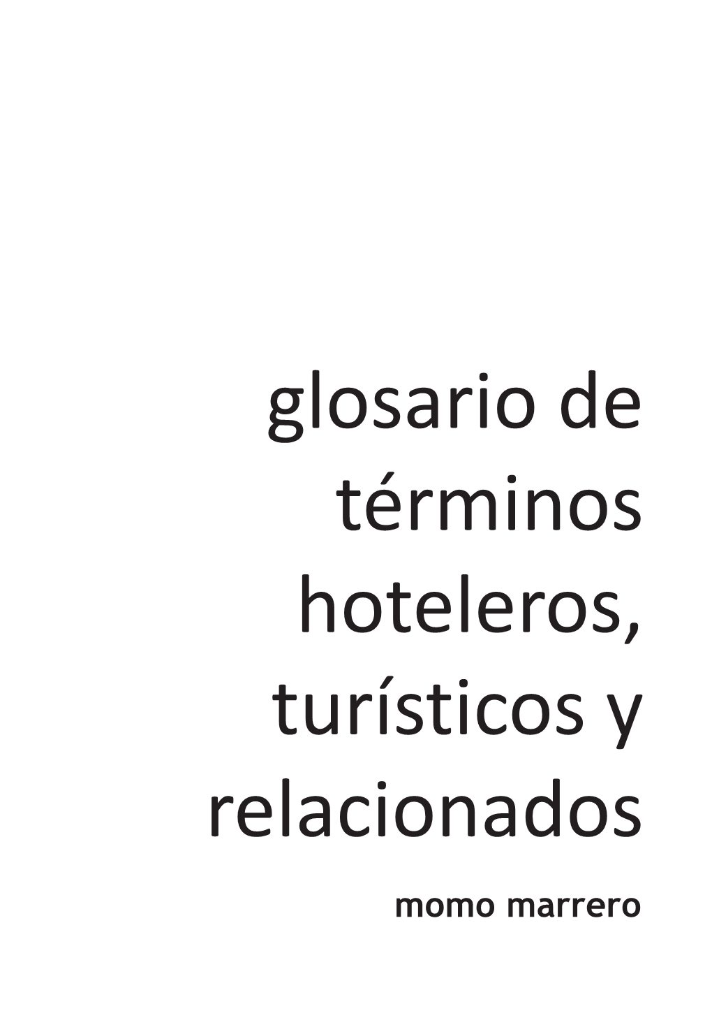 Glosario De Terminos Hoteleros, Turisticos Y Relacionados