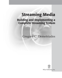 Streaming Media Building and Implementing a Complete Streaming System