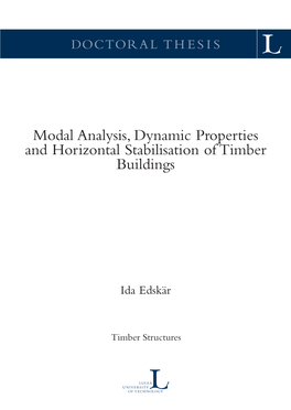 Modal Analysis, Dynamic Properties and Horizontal Stabilisation