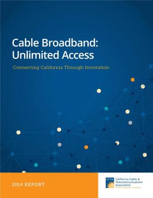 Cable Broadband: Unlimited Access Connecting California Through Innovation