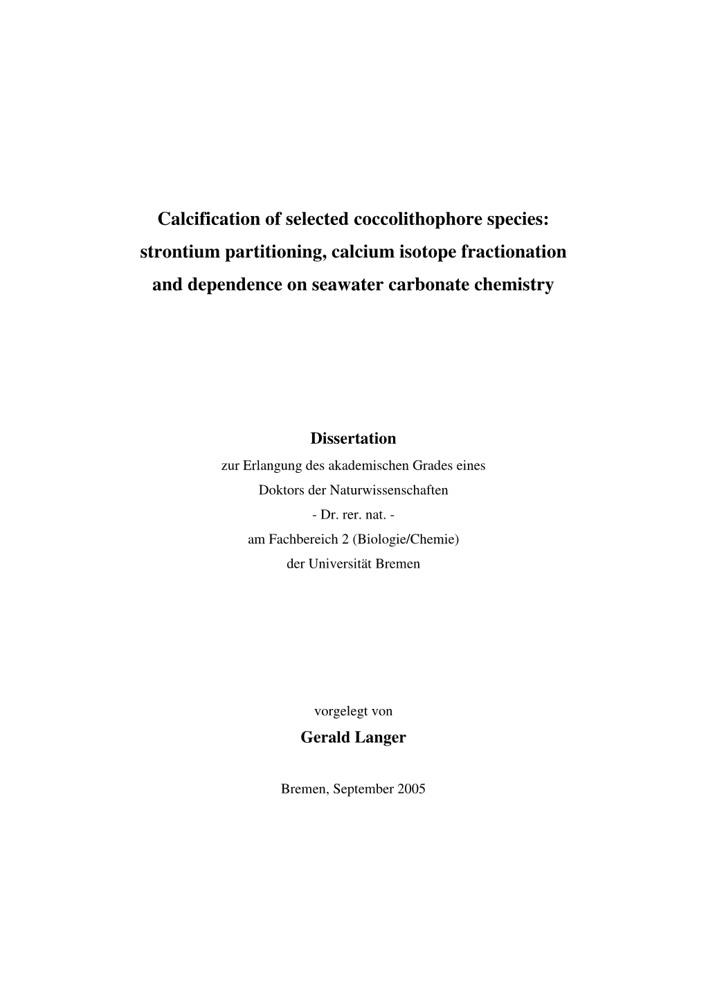 Calcification of Selected Coccolithophore Species: Strontium Partitioning, Calcium Isotope Fractionation and Dependence on Seawater Carbonate Chemistry