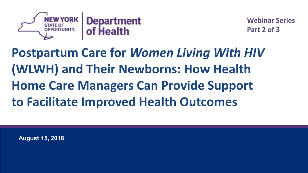 Postpartum Care for Women Living with HIV (WLWH) and Their Newborns: How Health Home Care Managers Can Provide Support to Facilitate Improved Health Outcomes