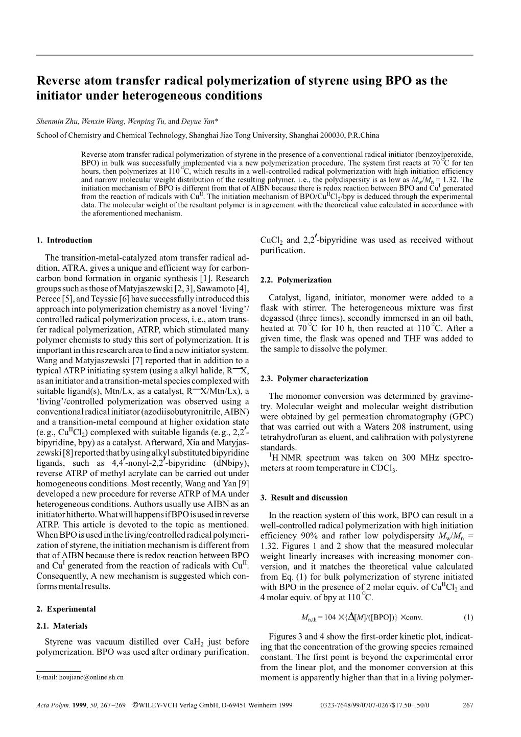 Reverse Atom Transfer Radical Polymerization of Styrene Using BPO As the Initiator Under Heterogeneous Conditions