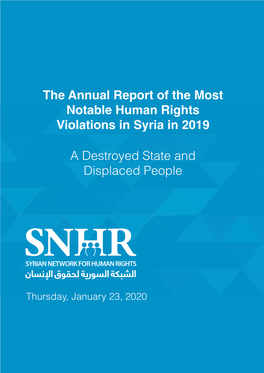 The Annual Report of the Most Notable Human Rights Violations in Syria in 2019