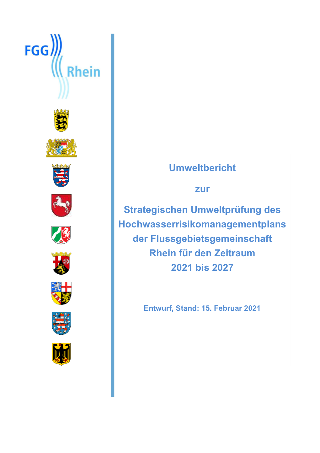 Umweltbericht Zur Strategischen Umweltprüfung Des Hochwasserrisikomanagementplans Der Flussgebietsgemeinschaft Rhein Für Den Z