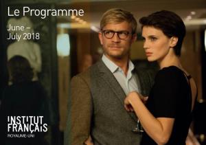 Le Programme June – July 2018 02 Contents/Highlights
