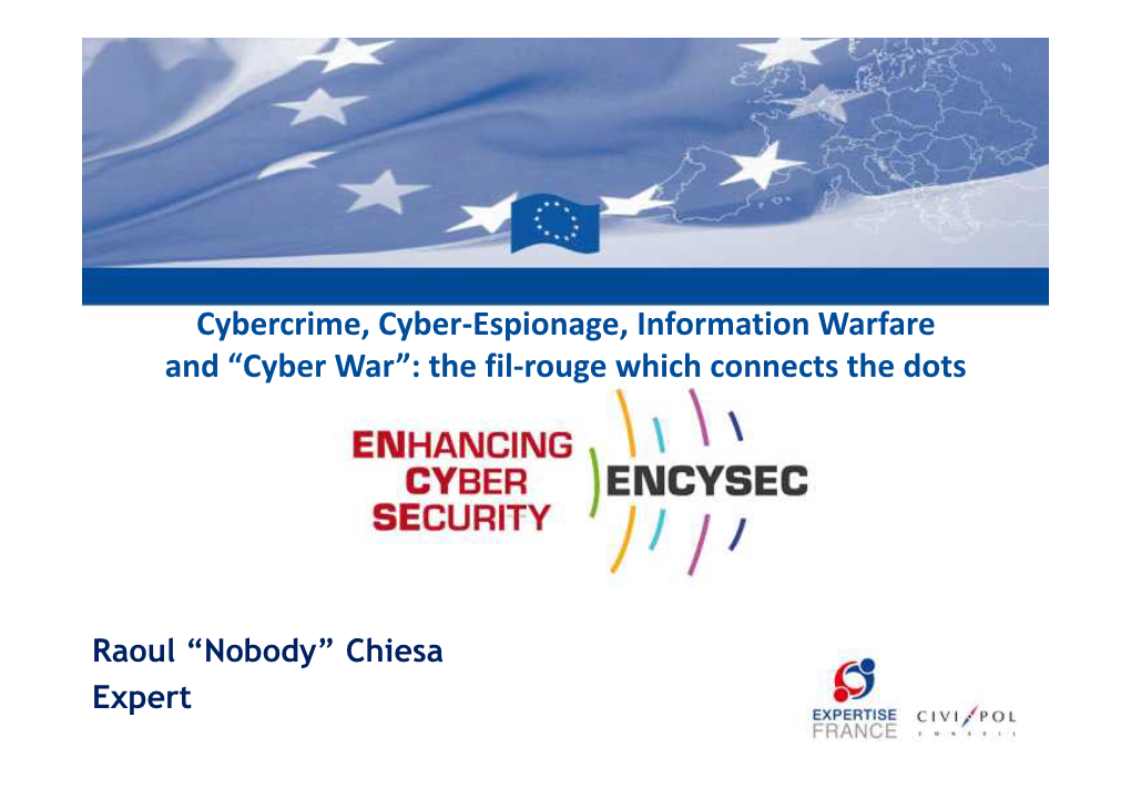 Cybercrime, Cyber-Espionage, Information Warfare and “Cyber War”: the Fil-Rouge Which Connects the Dots