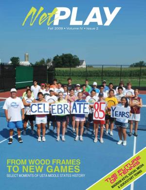 To New Games Ocialennis Media Select Moments of USTA Middle States History S T Tart Theof Futuretennisks Madison& Quic Keys, ADVERTISEMENT USTA MIDDLE STATES