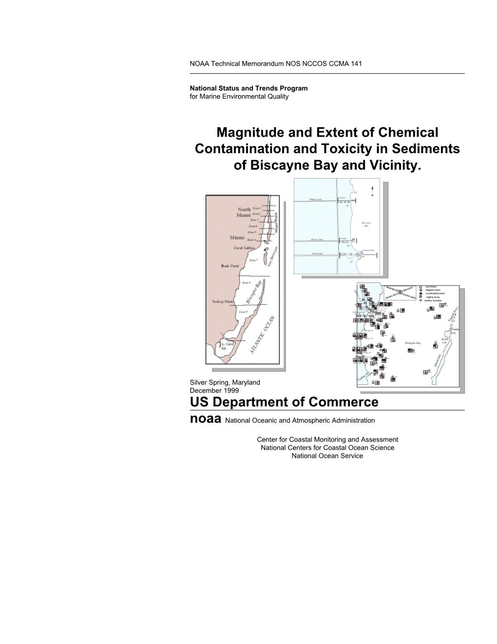 Magnitude and Extent of Chemical Contamination and Toxicity in Sediments of Biscayne Bay and Vicinity. US Department of Commerce