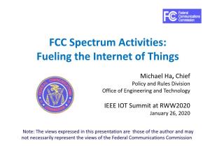 FCC Spectrum Activities: Fueling the Internet of Things