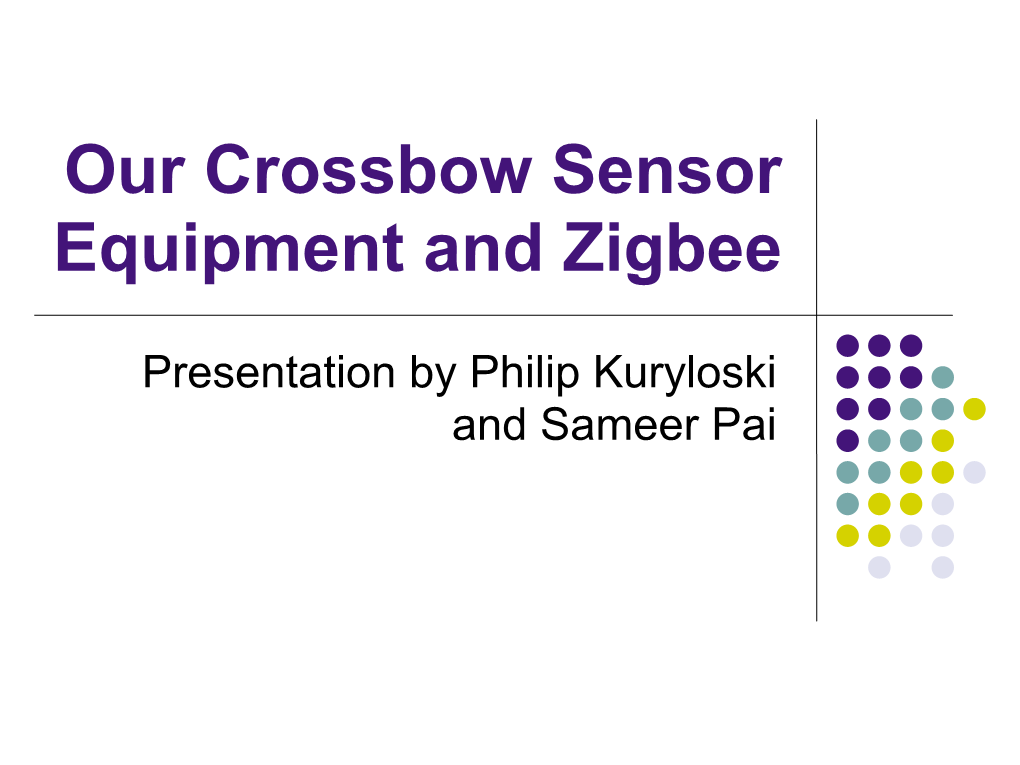 Our Crossbow Sensor Equipment and Zigbee