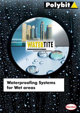 Waterproofing Systems for Wet Areas Henkel Polybit Innovativeness and Solution Providing in the Heart of Corporate Culture