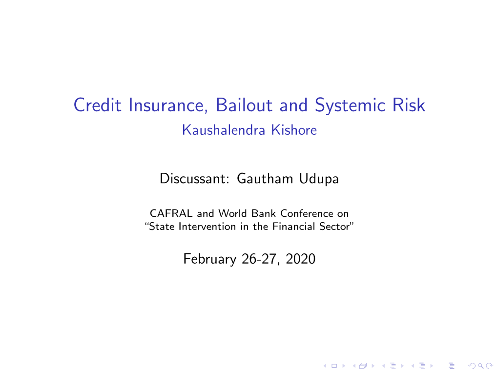 Credit Insurance, Bailout and Systemic Risk Kaushalendra Kishore