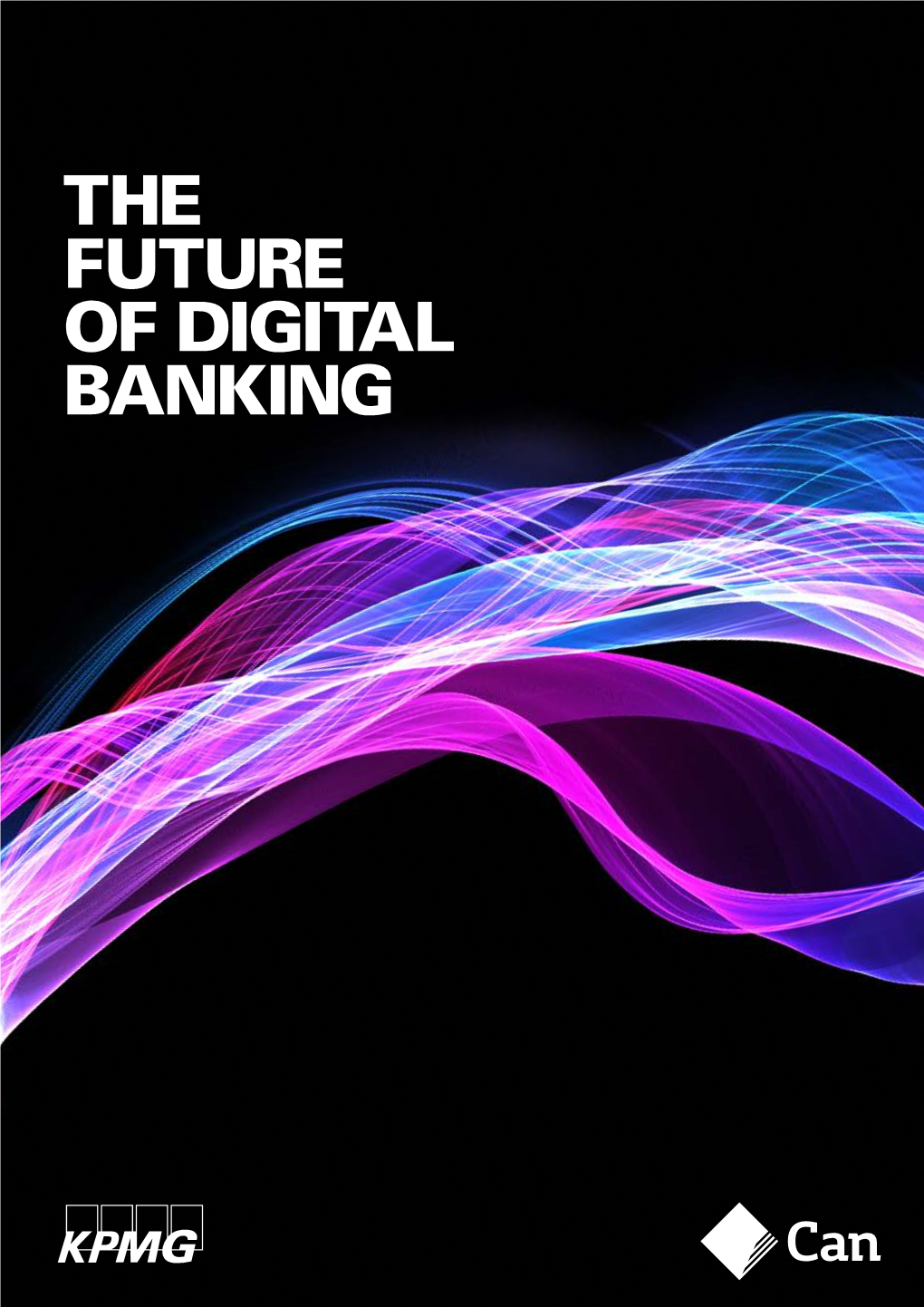 THE FUTURE of DIGITAL BANKING Content