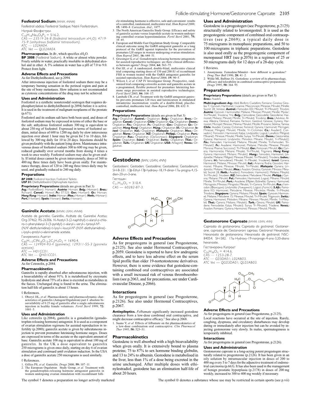 Follicle-Stimulating Hormone/Gestonorone Caproate 2105