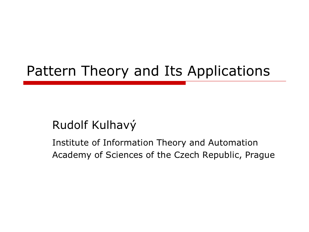 Pattern Theory and Its Applications