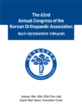 The 62Nd Annual Congress of the Korean Orthopaedic Association