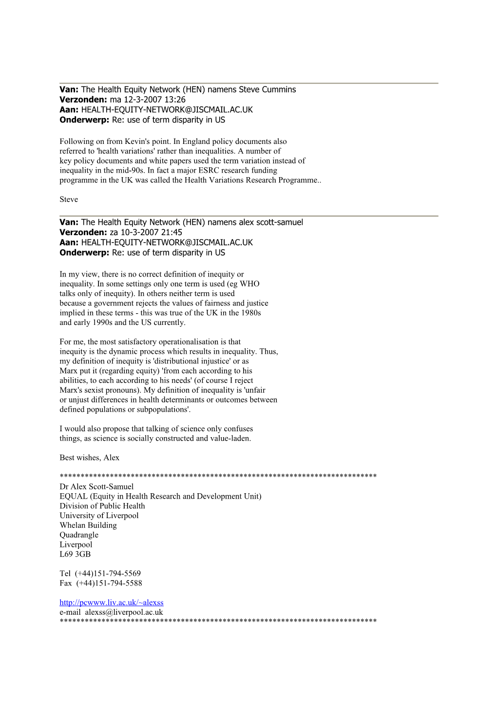 Van: the Health Equity Network (HEN) Namens Steve Cummins Verzonden: Ma 12-3-2007 13:26