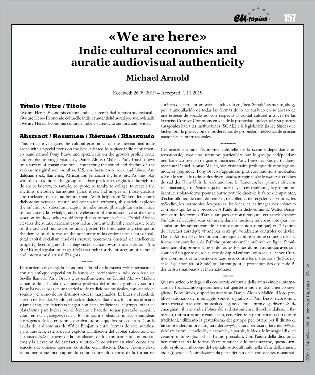 We Are Here» Indie Cultural Economics and Auratic Audiovisual Authenticity Michael Arnold