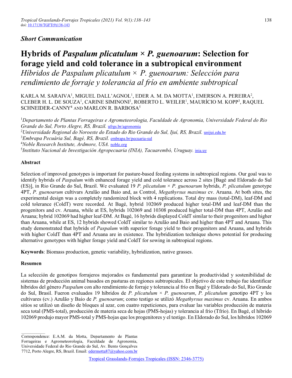 Hybrids of Paspalum Plicatulum × P. Guenoarum: Selection for Forage Yield and Cold Tolerance in a Subtropical Environment Híbridos De Paspalum Plicatulum × P