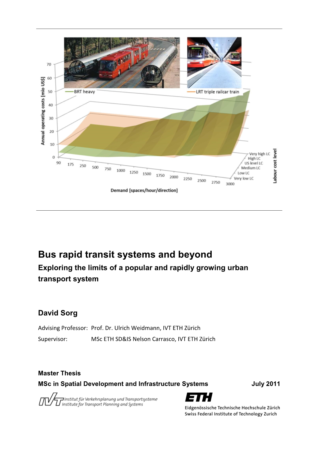 Bus Rapid Transit Systems and Beyond Exploring the Limits of a Popular and Rapidly Growing Urban Transport System