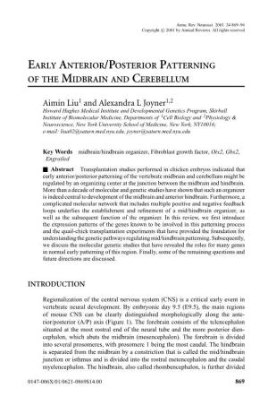 EARLY ANTERIOR/POSTERIOR PATTERNING of the MIDBRAIN and CEREBELLUM Aimin Liu1 and Alexandra L Joyner1,2