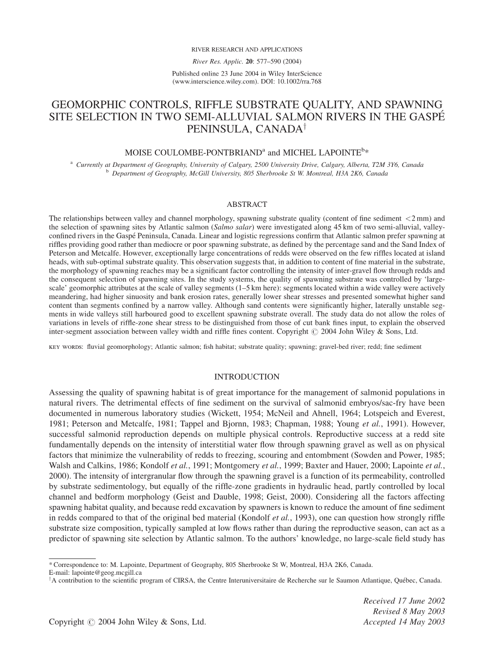 GEOMORPHIC CONTROLS, RIFFLE SUBSTRATE QUALITY, and SPAWNING SITE SELECTION in TWO SEMI-ALLUVIAL SALMON RIVERS in the GASPE´ PENINSULA, Canaday