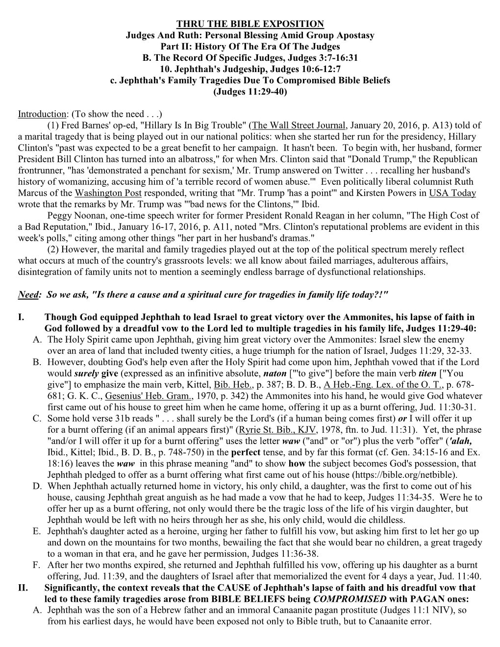 THRU the BIBLE EXPOSITION Judges and Ruth: Personal Blessing Amid Group Apostasy Part II: History of the Era of the Judges B